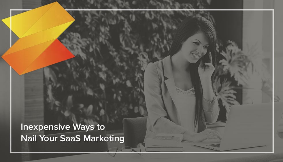 Inexpensive-Ways-to-Nail-Your-SaaS-Marketing.jpg